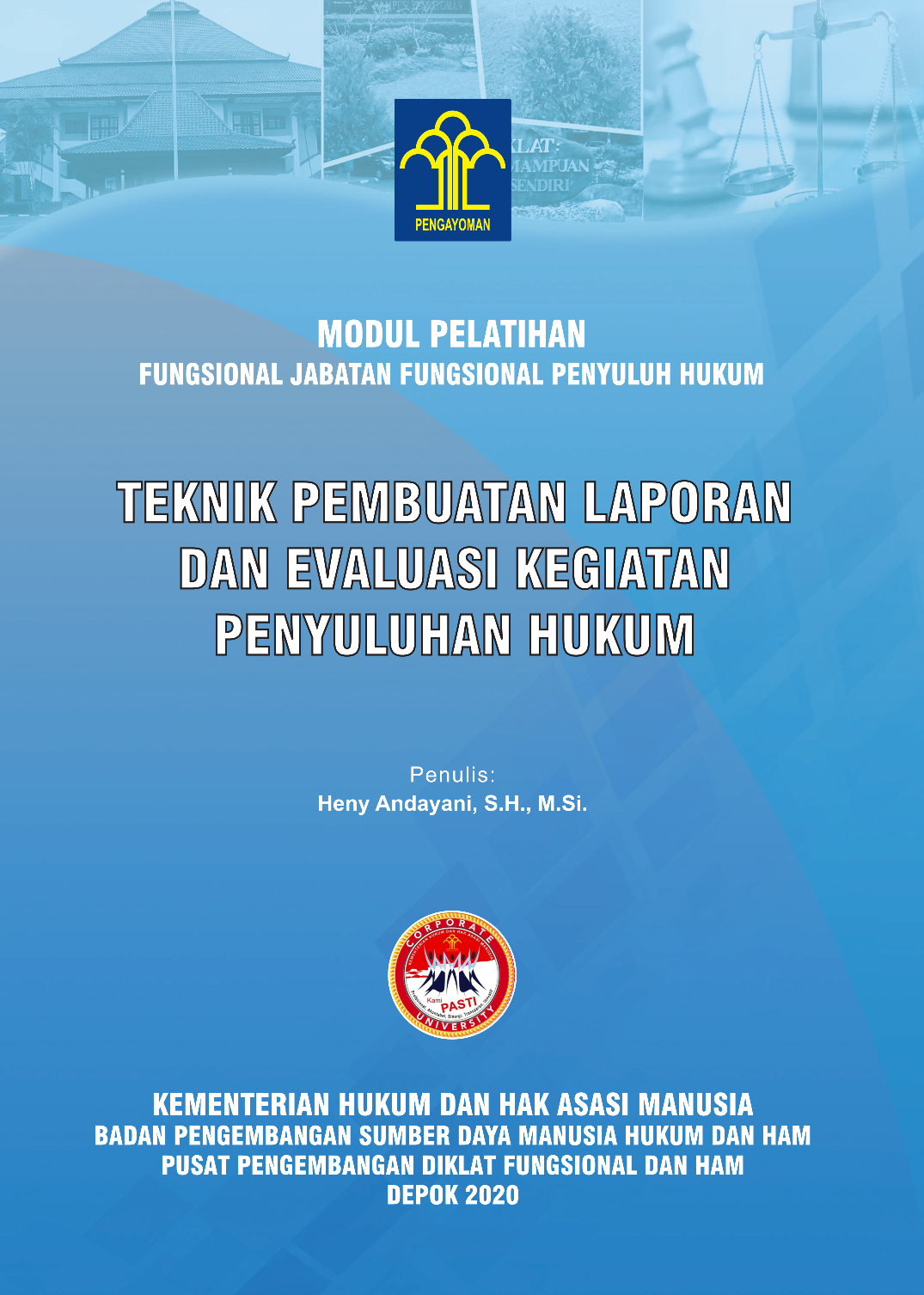 Modul 13 - Teknik Pembuatan Laporan dan Evaluasi Kegiatan Penyuluh Hukum
